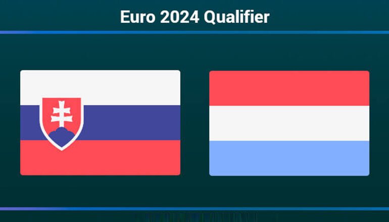 Προκριματικά Euro 2024:Σλοβακία – Λουξεμβούργο (10ος Όμιλος)