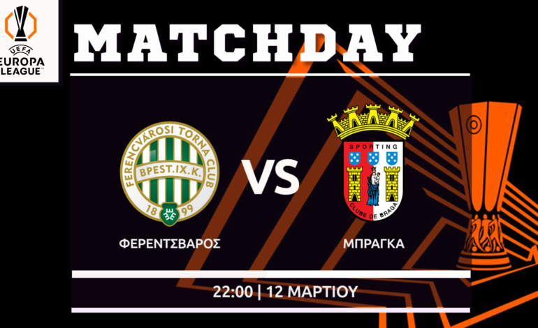 Europa League: Φερεντσβάρος – Μπράγκα